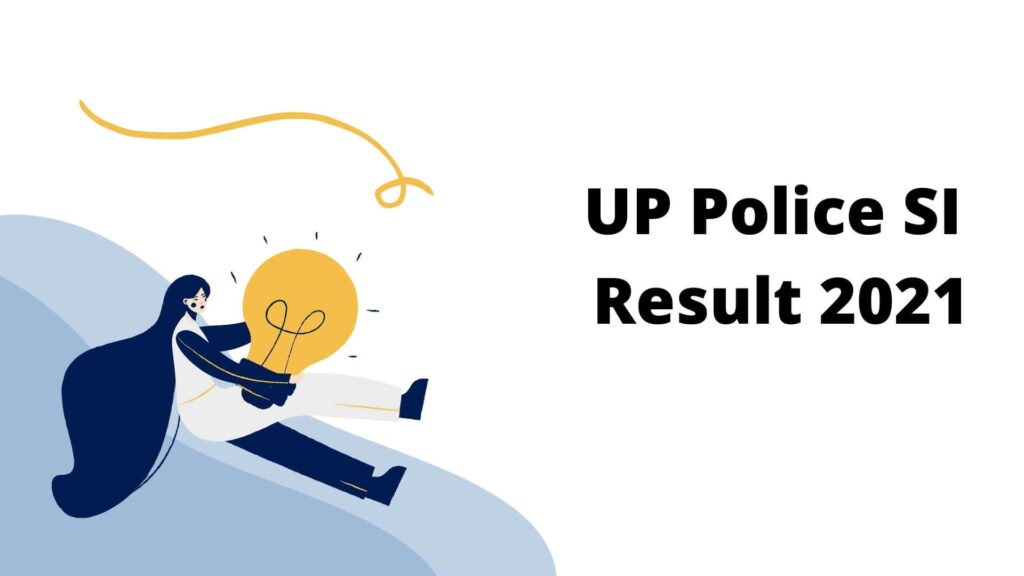 UP Police SI Result 2021 Available Now