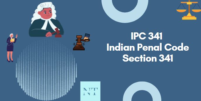 IPC 341- Indian Penal Code Section 341 Punishment For Wrongful Restraint