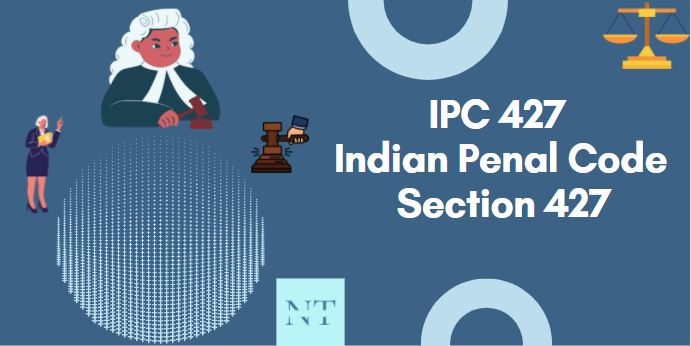 IPC 427 Indian Penal Code Section 427