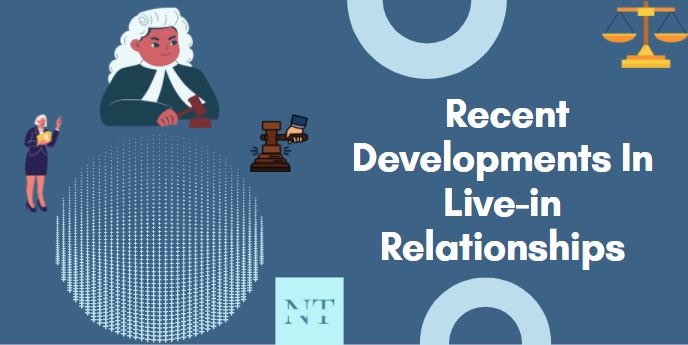 Recent Developments In Live-in Relationships