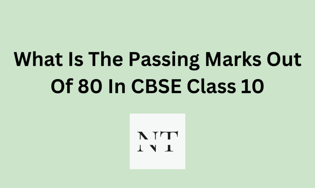 What Is The Passing Marks Out Of 80 In CBSE Class 10