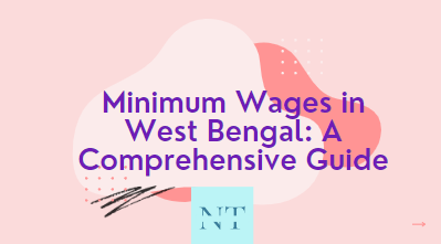 Minimum Wages in West Bengal 2023CPI: A Comprehensive Guide